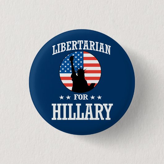 LIBERTARIËR VOOR HILLARY RONDE BUTTON 3,2 CM (Voorkant)