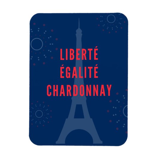 Liberté Égalité Chardonnay Grappige Eiffeltoren Wi Magneet (Verticaal)