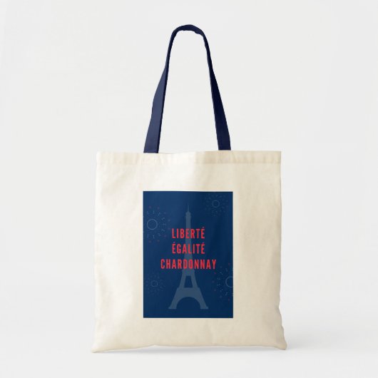Liberté Égalité Chardonnay Grappige Eiffeltoren Wi Tote Bag (Voorkant)