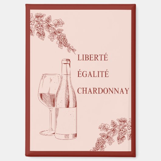 Liberté Égalité Chardonnay Grappige Wijnillustrati Magneet (Voorkant)