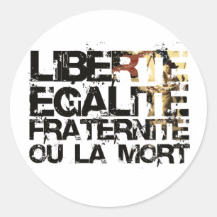 Liberte Egalite Fraternite! Franse Revolutie! Ronde Sticker
