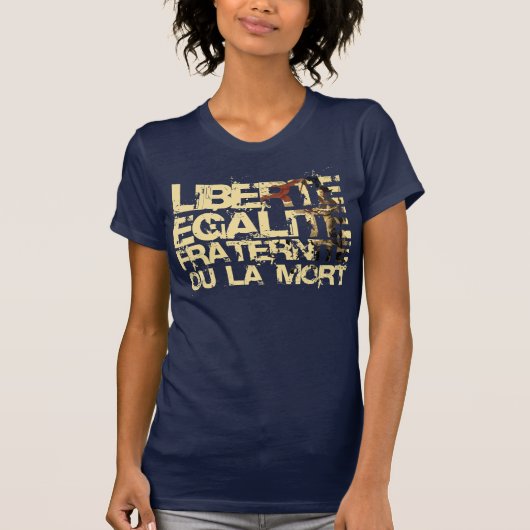 Liberte Egalite Fraternite: Franse revolutie T-shirt (Voorkant)