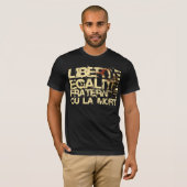 Liberte Egalite Fraternite:  Franse revolutie T-shirt (Voorkant volledig)