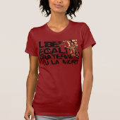 Liberte Egalite Fraternite: Franse revolutie T-shirt (Voorkant)