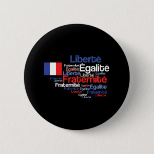 Liberté, Égalité, Fraternité French National Motto Ronde Button 5,7 Cm