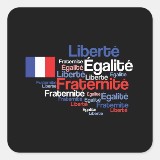 Liberté, Égalité, Fraternité French National Motto Vierkante Sticker (Voorkant)