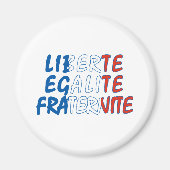 Liberte Egalite Fraternite producten Magneet (Voorkant)