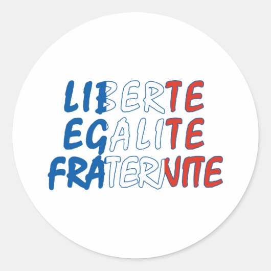 Liberte Egalite Fraternite Products Ronde Sticker (Voorkant)