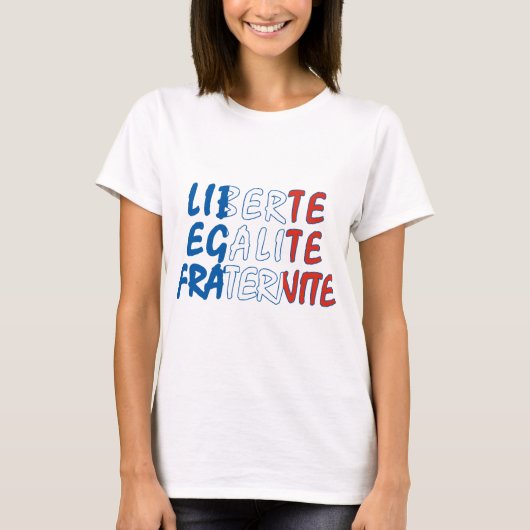 Liberte Egalite Fraternite Products T-shirt (Voorkant)