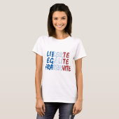 Liberte Egalite Fraternite Products T-shirt (Voorkant volledig)