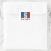 Liberte Egalite Fraternite Toujours Ronde Sticker (Tas)