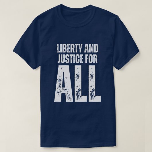 Liberty and Justice For All Protest T-shirt (Design voorkant)