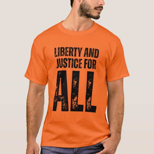 Liberty and Justice For All Protest T-shirt (Voorkant)