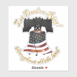 Liberty Bell - Let Freedom Ring Sticker