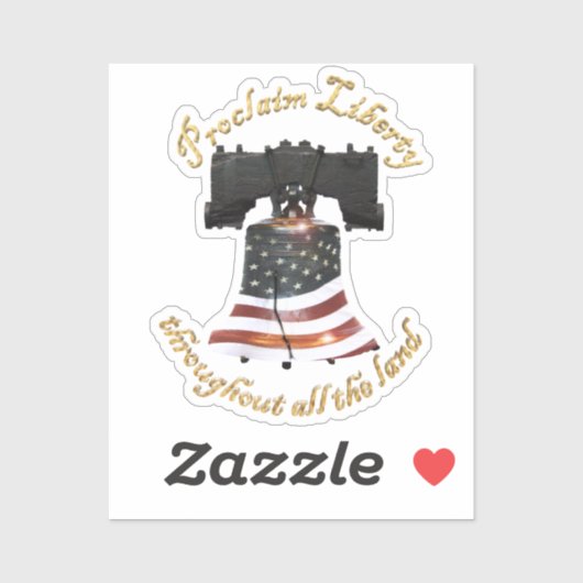 Liberty Bell - Proclaim Liberty Sticker (Vel)