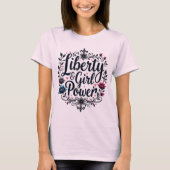Liberty & Girl Power Statement T-shirt (Voorkant)