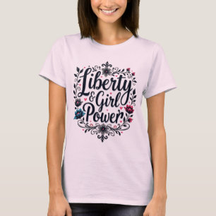 Liberty & Girl Power Statement T-shirt