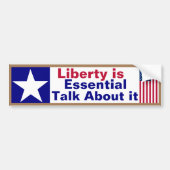 Liberty is Essential Talk on it Bumpersticker (Voorkant)