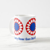 Liberty Never Goes Out of Style Mok!!! Koffiemok (Voorkant links)