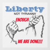 Liberty not Tyranny Car Magnet Raamsticker (Vel)