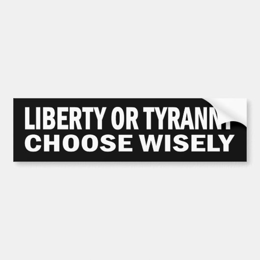 Liberty of Tyranny - Kies Wisely Stickers (Voorkant)