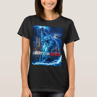 Liberty or Death (LOD Series) T-shirt