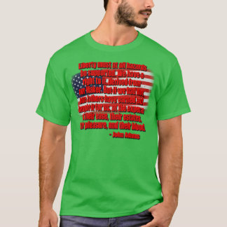 Liberty Quote John Adams T-shirt