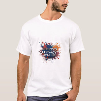 Liberty's erfenis leeft voort t-shirt