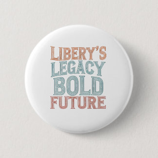 Liberty's Legacy Bold Future Ronde Button 5,7 Cm