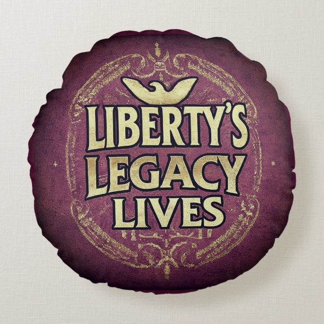 Liberty's Legacy Lives Rond Kussen (Voorkant)