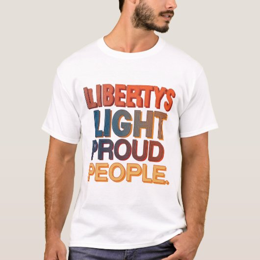 Liberty's Light Proud Mensen T-shirt (Voorkant)