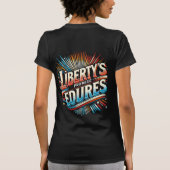Liberty's Promise verdraagt zich T-shirt (Achterkant)