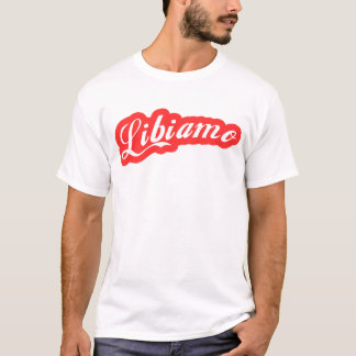 "Libiamo" T-shirt