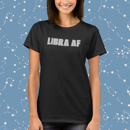 Libra AF Bold Zodiac T-shirt