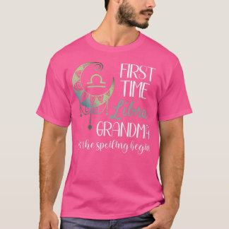 Libra Grandma First Time Grandma Let The Spoiling  T-shirt