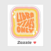 Libra Vibes Only | Soft Girl Aesthetic Horoscope  Sticker (Vel)