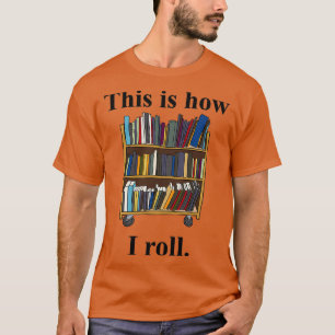 Libraars ontwerp dit is hoe ik een bibliotheekwage t-shirt