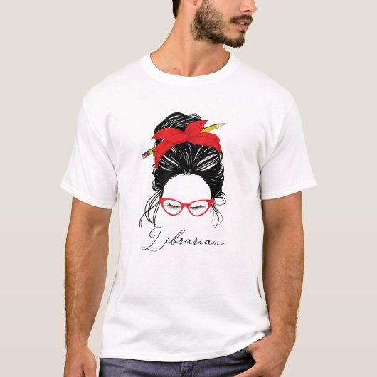 Librarian Back to School Messy Bun Funny Women 202 T-shirt (Voorkant)