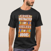 Librarian Book Easily Distracted Book Shelves T-shirt (Voorkant)