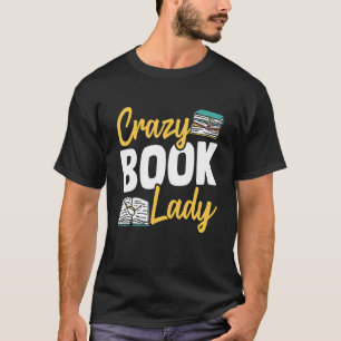Librarian Crazy Book Lady Book Reading Library T-shirt