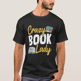 Librarian Crazy Book Lady Book Reading Library T-shirt
