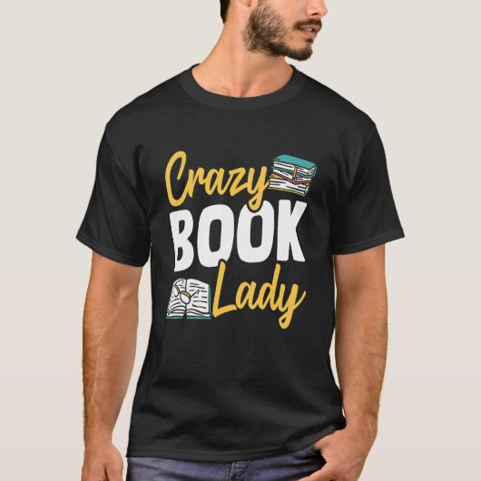 Librarian Crazy Book Lady Book Reading Library T-shirt (Voorkant)