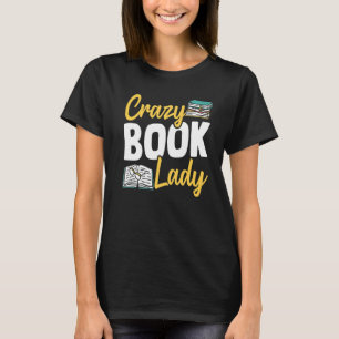 Librarian Crazy Book Lady Book Reading Library T-shirt