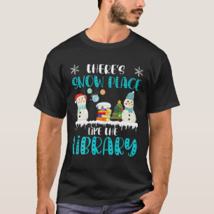 Librarian Er is sneeuwruimte zoals de bibliotheek T-shirt