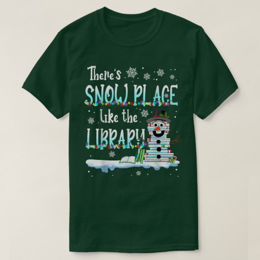 Librarian Er is sneeuwruimte zoals de bibliotheek  T-shirt (Design voorkant)