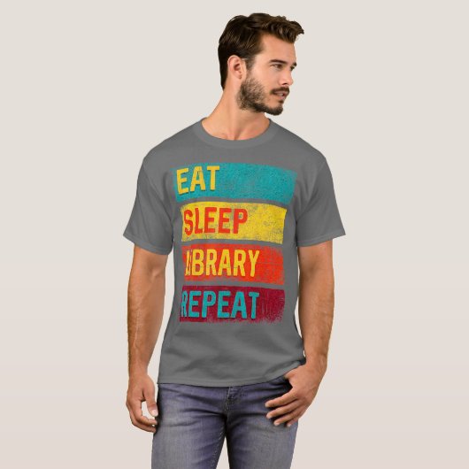 Librarian Gift Eat Sleep Library Herhalen T-shirt (Voorkant volledig)