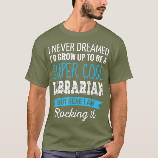 Librarian Gifts waar ik nog nooit van droomde grap T-shirt (Voorkant)