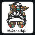 Librarian Teacher Messy Bun Life Book Library Back Vierkante Sticker<br><div class="desc">Librarian Teacher Messy Bun Life Book Library Back to School</div>