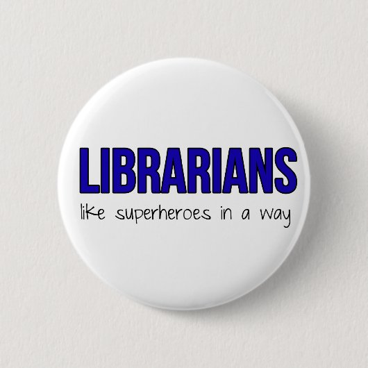Librarissen zijn superhelden ronde button 5,7 cm (Voorkant)