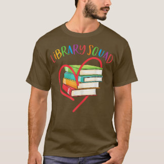 Library Squad Librarian Bookworm Book Lover T-shirt